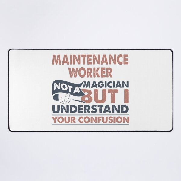 Item preview, Maintenance Worker Not A Magician But I Understand Your Confusion designed and sold by Mmmm3344.