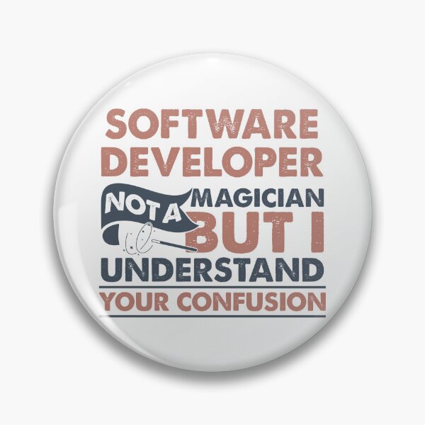 Item preview, Software Developer Not A Magician But I Understand Your Confusion designed and sold by Mmmm3344.