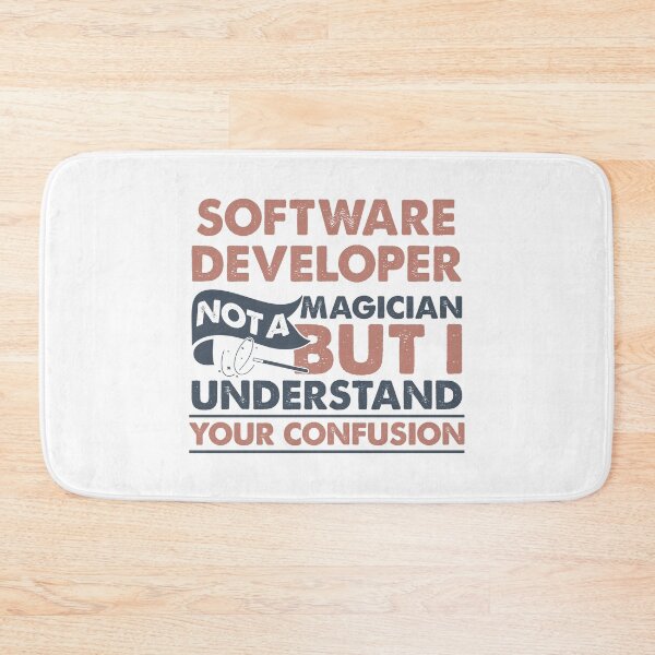 Item preview, Software Developer Not A Magician But I Understand Your Confusion designed and sold by Mmmm3344.