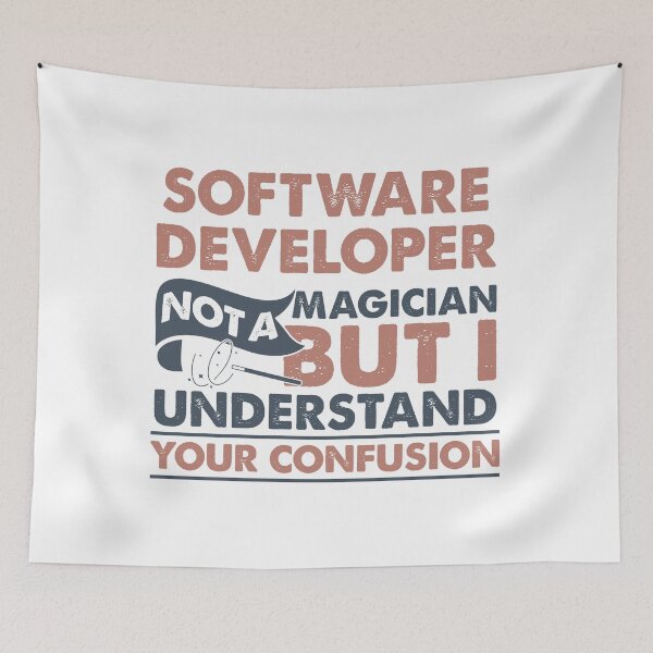 Item preview, Software Developer Not A Magician But I Understand Your Confusion designed and sold by Mmmm3344.