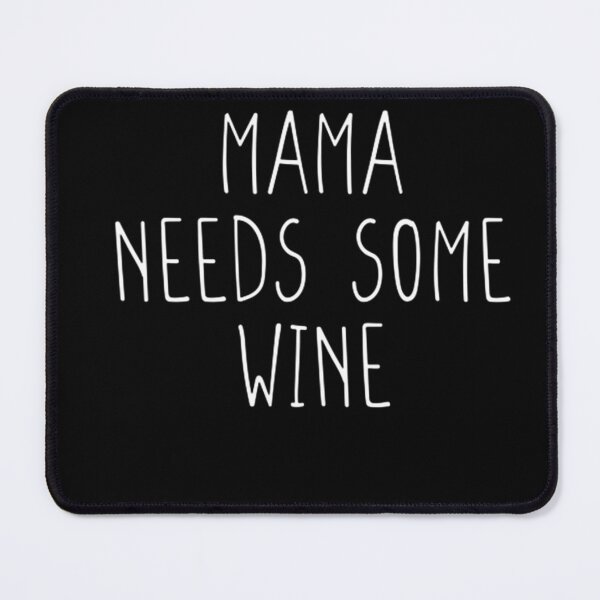 Item preview, Mama Need Some Wine Funny Wine Trinker Mom designed and sold by LegOlenve.