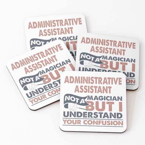 Item preview, Administrative Assistant Not A Magician But I Understand Your Confusion designed and sold by Mmmm3344.
