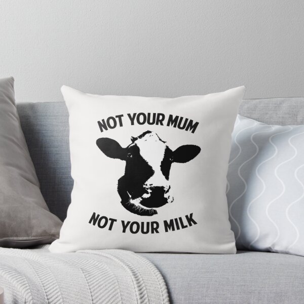 Item preview, Not Your Mum Not Your Milk Fitted 17 designed and sold by jenniferkreise.