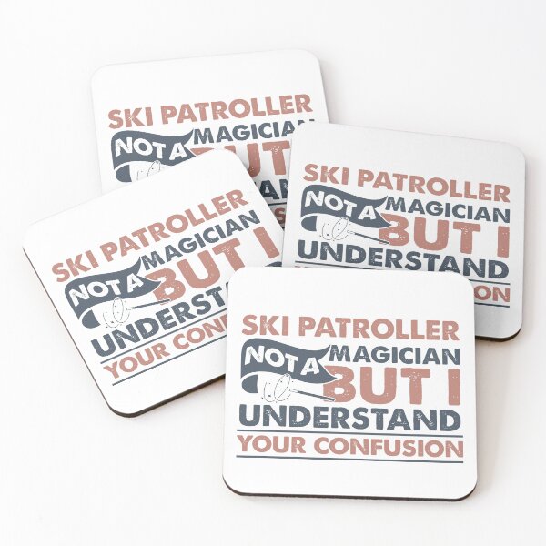 Item preview, Ski Patroller Not A Magician But I Understand Your Confusion designed and sold by Mmmm3344.