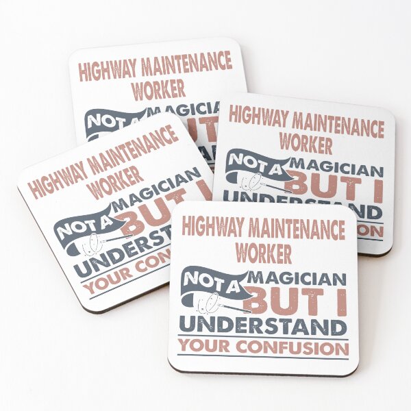 Item preview, Highway Maintenance Worker Not A Magician But I Understand Your Confusion designed and sold by Mmmm3344.