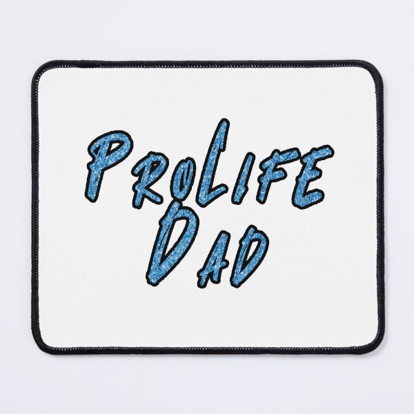 Item preview, ProLife Dad Water blue simple rough letters designed and sold by Patrick Chastain.