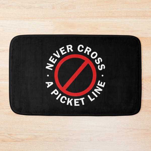 Item preview, Never Cross a Picket Line designed and sold by voltzandvoices.