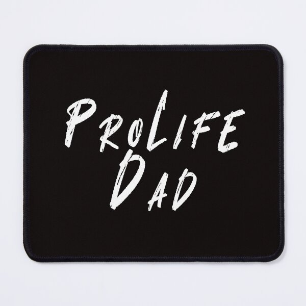 Item preview, ProLife Dad White simple rough letters designed and sold by Patrick Chastain.