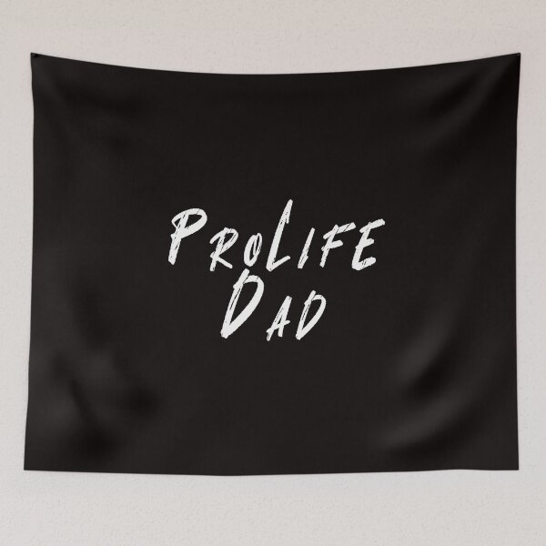 Item preview, ProLife Dad White simple rough letters designed and sold by Patrick Chastain.