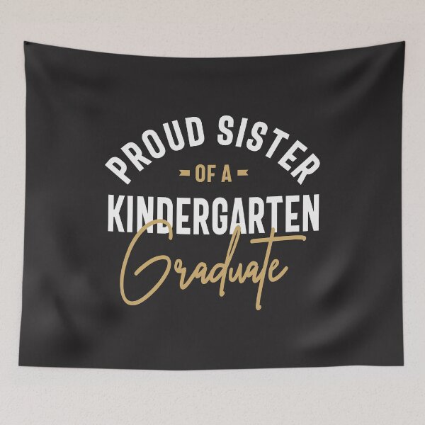 Item preview, Proud Sister of a Kindergarten Graduate designed and sold by cidolopez.
