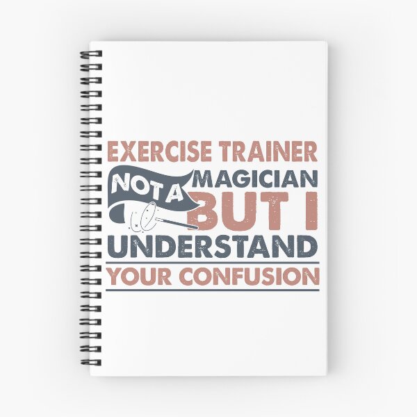 Item preview, Exercise Trainer Not A Magician But I Understand Your Confusion designed and sold by Mmmm3344.