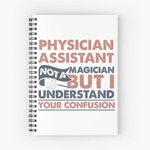 Item preview, Physician Assistant Not A Magician But I Understand Your Confusion designed and sold by Mmmm3344.