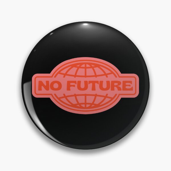 Item preview, NO FUTURE designed and sold by asymmetrickid.