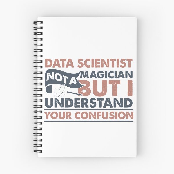 Item preview, Data Scientist Not A Magician But I Understand Your Confusion designed and sold by Mmmm3344.