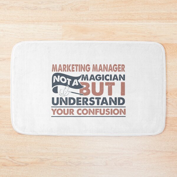 Item preview, Marketing Manager Not A Magician But I Understand Your Confusion designed and sold by Mmmm3344.