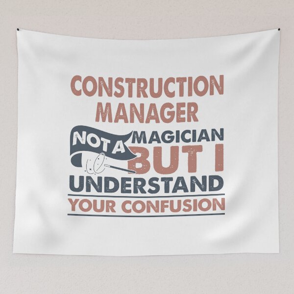 Item preview, Construction Manager Not A Magician But I Understand Your Confusion designed and sold by Mmmm3344.