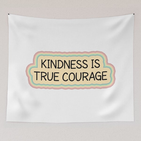 Item preview, Kindness is True Courage designed and sold by MOONINSPIRATION.