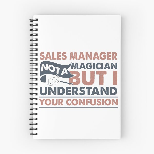 Item preview, Sales Manager Not A Magician But I Understand Your Confusion designed and sold by Mmmm3344.
