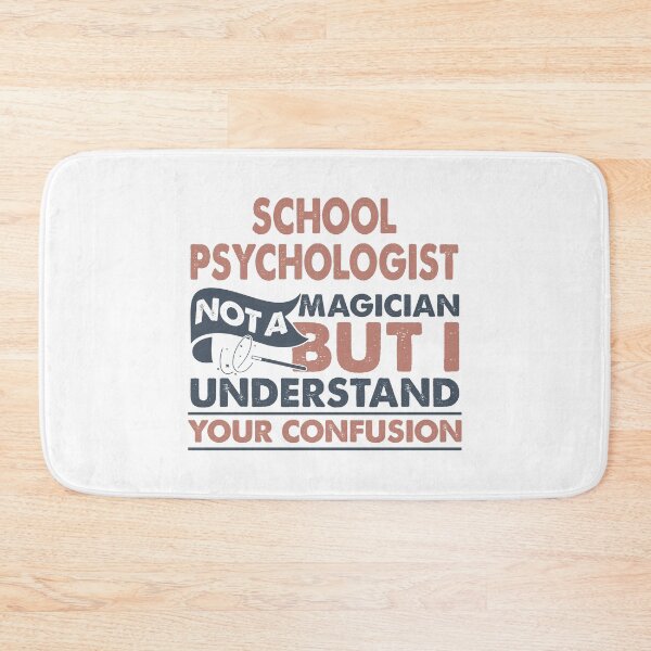 Item preview, School Psychologist Not A Magician But I Understand Your Confusion designed and sold by Mmmm3344.