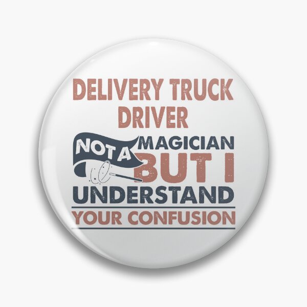 Item preview, Delivery Truck Driver Not A Magician But I Understand  designed and sold by Mmmm3344.