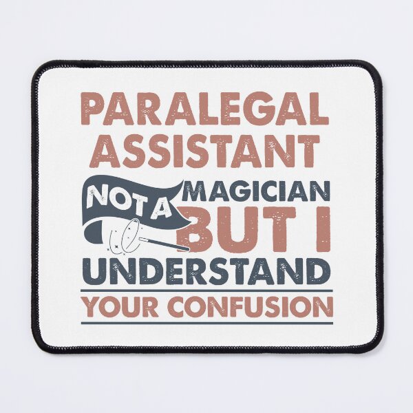 Item preview, Paralegal Assistant Not A Magician But I Understand Your Confusion designed and sold by Mmmm3344.