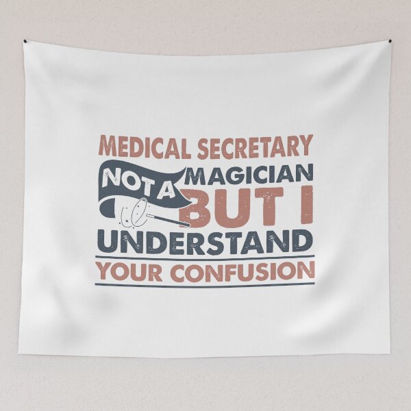 Item preview, Medical Secretary Not A Magician But I Understand Your Confusion designed and sold by Mmmm3344.