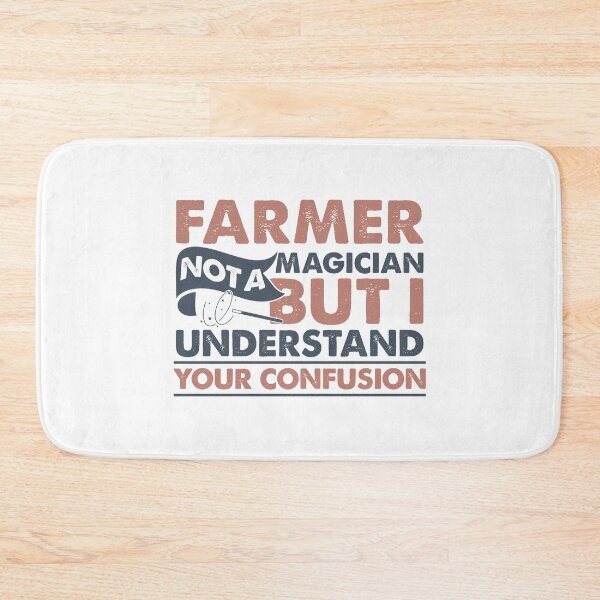 Item preview, Farmer Not A Magician But I Understand Your Confusion designed and sold by Mmmm3344.