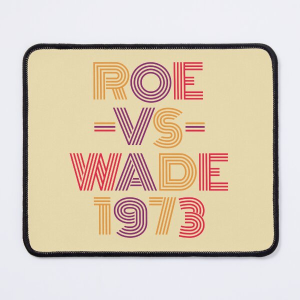 Item preview, Roe vs Wade 1973 Pro Choice Women's Rights Feminist Retro designed and sold by GravitiTees.