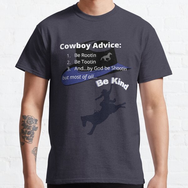 Cowboy Advice  Classic T-Shirt