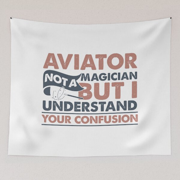 Item preview, Aviator Not A Magician But I Understand Your Confusion designed and sold by Mmmm3344.