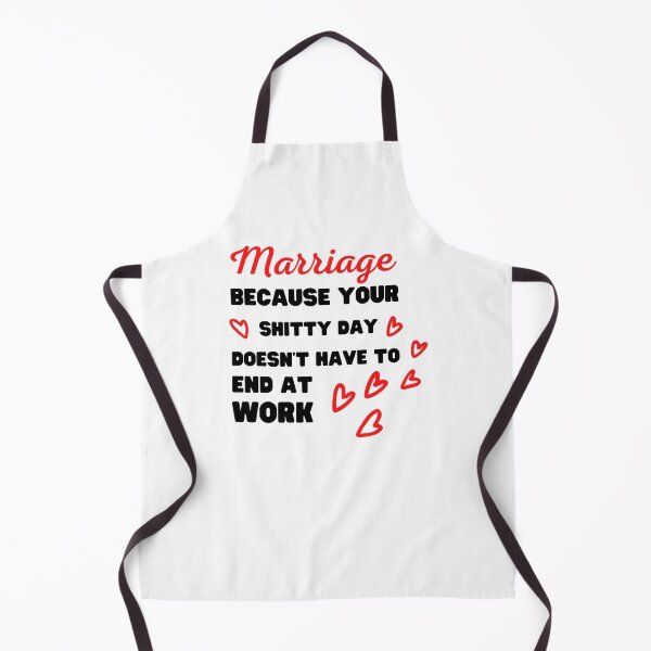 Item preview, MARRIAGE, BECAUSE YOUR SHITTY DAY DOESN'T HAVE TO END AT WORK designed and sold by appareltolove.