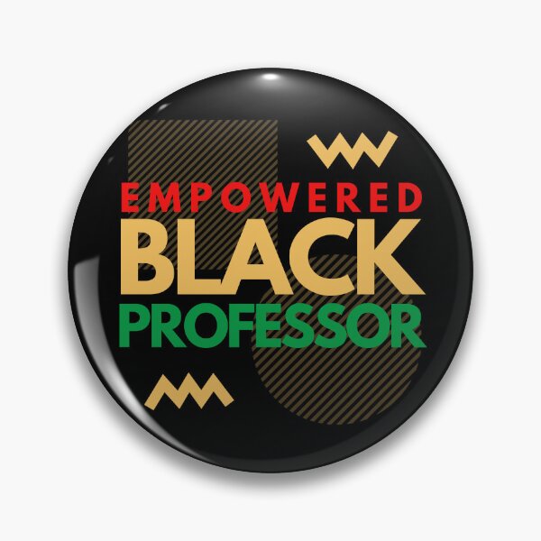 Item preview, Empowered Black Professor - Black Female Professor, Black Girl Magic, Melanin designed and sold by jadedscientist.