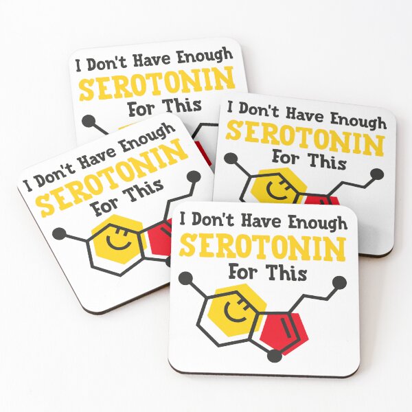Item preview, I don't have enough serotonin for this designed and sold by PRINTED ..