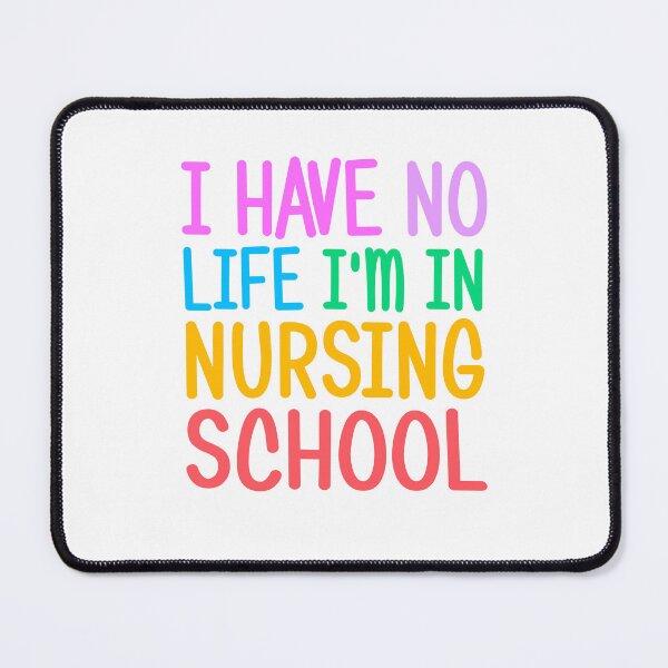 Item preview, Funny nurse quote, i have no life i'm in nursing school, nursing humor designed and sold by PRINTED ..
