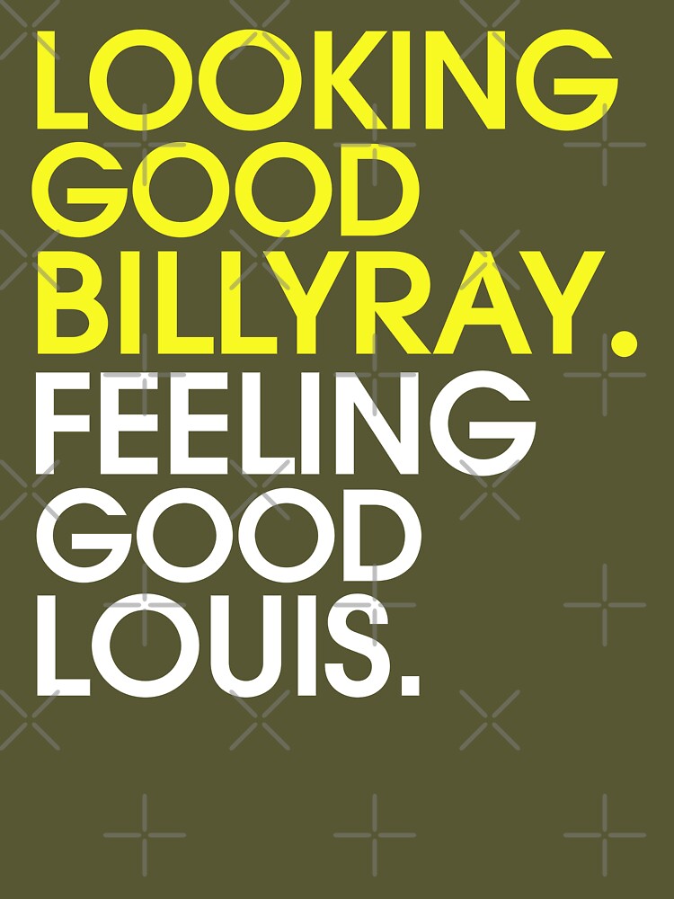 Looking Good Billy Ray Feeling Good Louis trading Places 