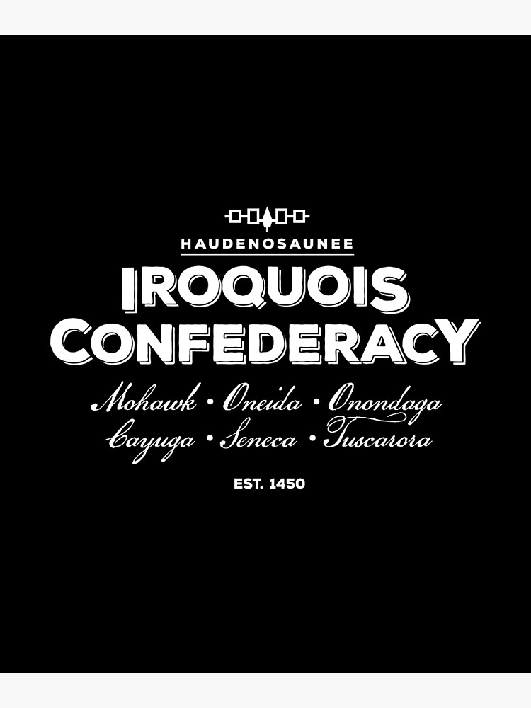 "Iroquois Confederacy" Poster for Sale by twHistory Redbubble