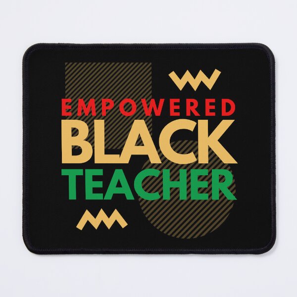 Item preview, Empowered Black Teacher - Black Female Teacher, Black Girl Magic, Melanin, Black Educator, Black Professor designed and sold by jadedscientist.
