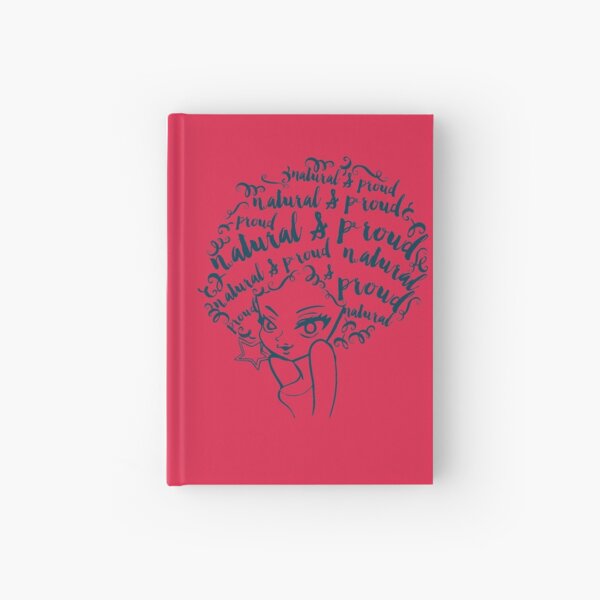 Natural and Proud - natural hair afro big hair black african Hardcover Journal