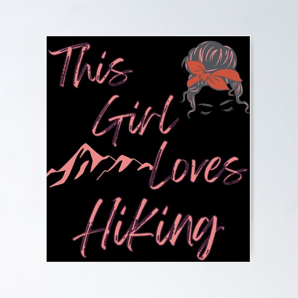 Item preview, This Girl Loves Hiking,Girl Hiker,Hiking Woman  designed and sold by Rally-Girl.