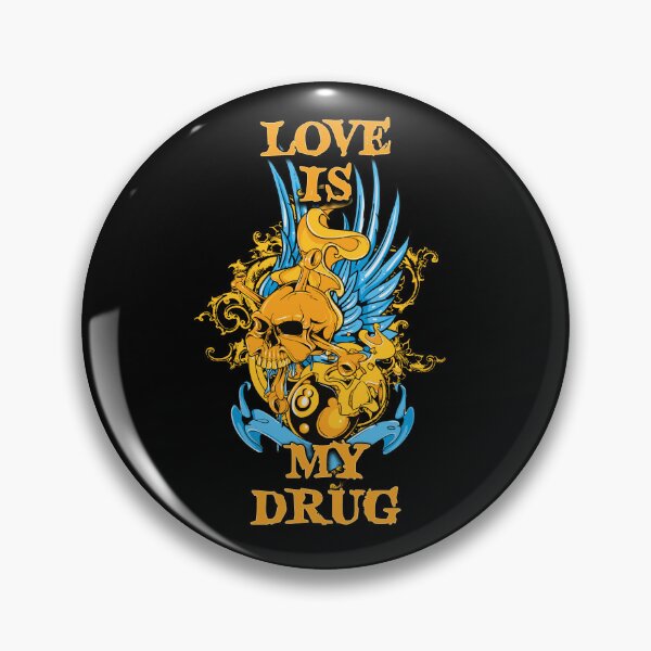 Item preview, Love is My Drug designed and sold by aventi24.