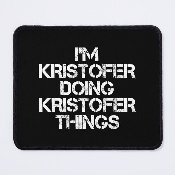 Item preview, Kristofer Name T Shirt - Doing Kristofer Things Name Gift Item Tee designed and sold by anthonyodo.