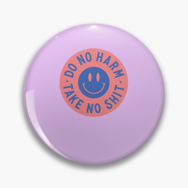 Item preview, Do No Harm, Take No Shit  designed and sold by PatrickRatunde.