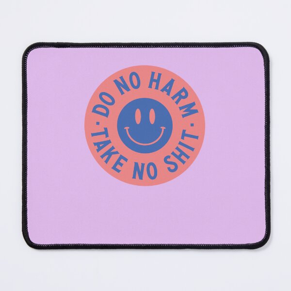 Item preview, Do No Harm, Take No Shit  designed and sold by PatrickRatunde.