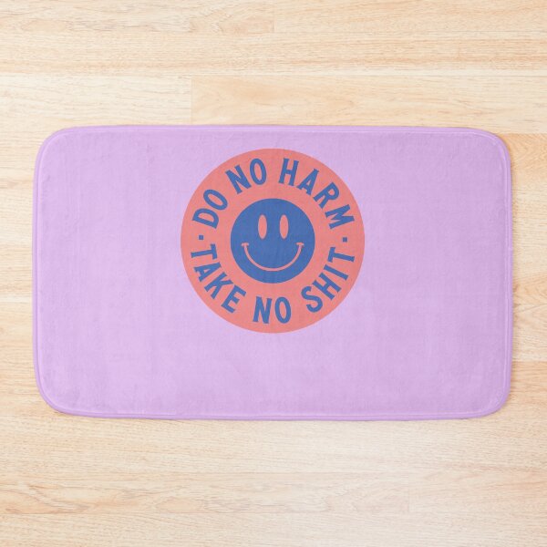 Item preview, Do No Harm, Take No Shit  designed and sold by PatrickRatunde.