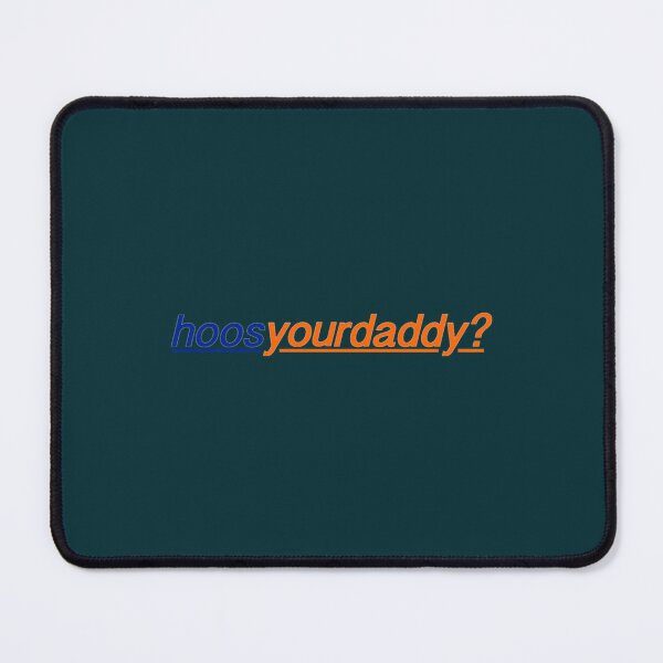 Item preview, hoos your daddy   designed and sold by StellasCosmos.