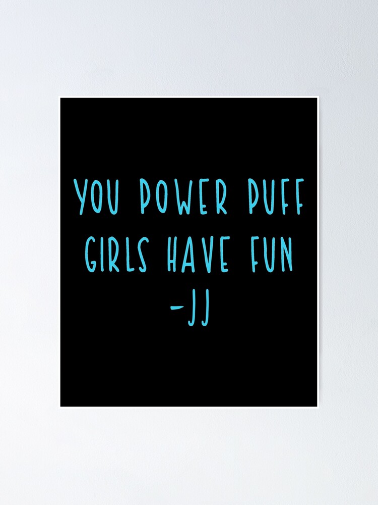 "Girls Have Fun JJ Outer Banks Quote" Poster For Sale By ViaruFukijo ...