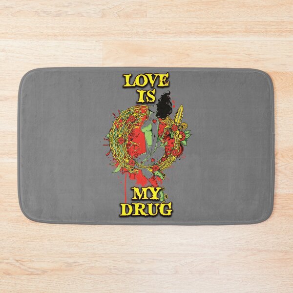 Item preview, Love is The Drug Love is My Drug designed and sold by aventi24.