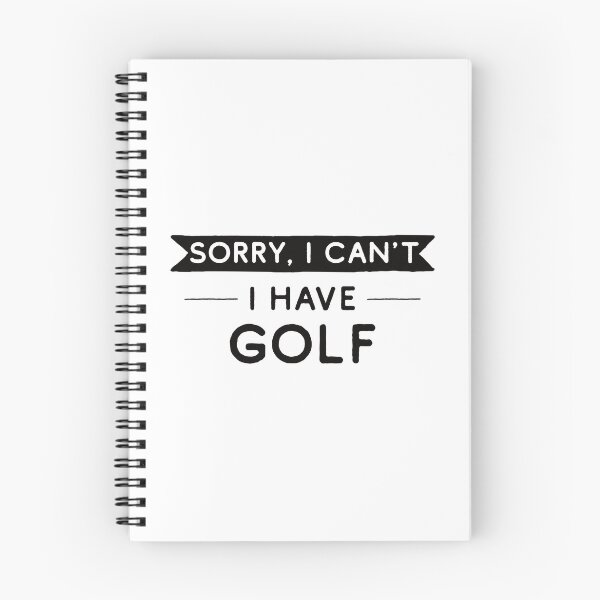 Item preview, Sorry I Can't I Have Golf designed and sold by teesaurus.