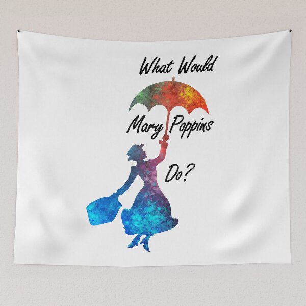 Item preview, What Would Mary Poppins Do? - colorful watercolor splatter designed and sold by maryedenoa.