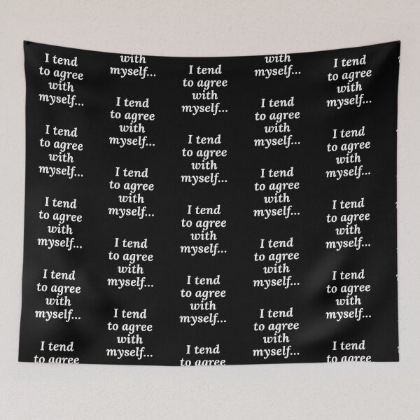 Item preview, I Tend to Agree with Myself designed and sold by jaffeworld.